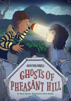 Ghosts of Pheasant Hill: Book 7 by Specter, Baron