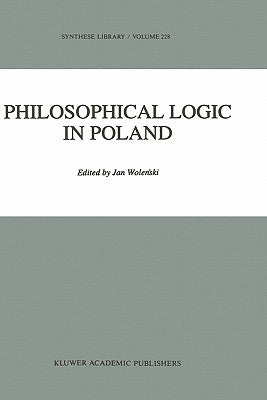 Philosophical Logic in Poland by Wolenski, Jan