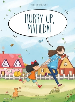 Hurry up, Matilda! by Gombau, Mireia