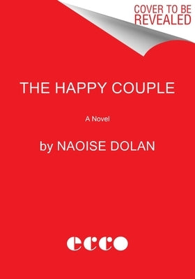 The Happy Couple by Dolan, Naoise