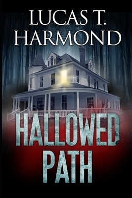 Hallowed Path by Harmond, Lucas T.