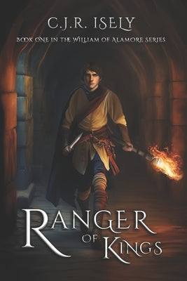 Ranger of Kings by Isely, C. J. R.