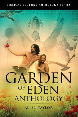 Garden of Eden Anthology by Taylor, Allen