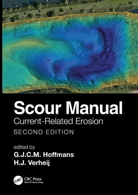 Scour Manual: Current-Related Erosion by Hoffmans, G. J. C. M.