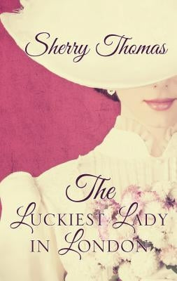 The Luckiest Lady in London by Thomas, Sherry