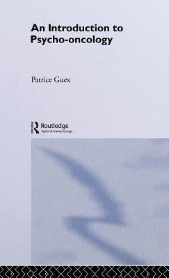 An Introduction to Psycho-Oncology by Guex, Patrice