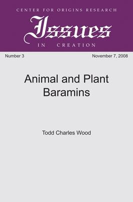 Animal and Plant Baramins by Wood, Todd Charles