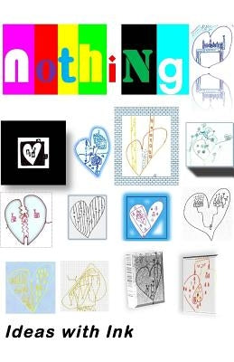 nothing by Ideas with Ink