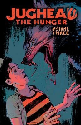 Jughead: The Hunger Vol. 3 by Tieri, Frank