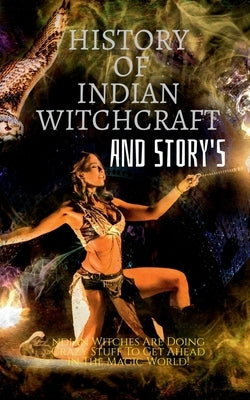 History of Indian Witchcraft and Story's by Kumar, Golu