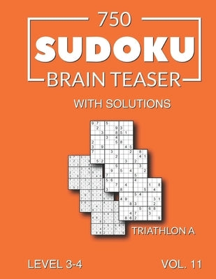 750 Sudoku Brain Teaser Triathlon A with solutions: Level 3-4 Volume 11 by Media, Morari