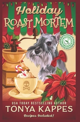 Holiday Roast Mortem: A Cozy Mystery (A Killer Coffee Mystery Book Seven) by Kappes, Tonya