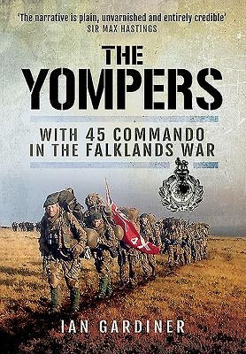 The Yompers: With 45 Commando in the Falklands War by Gardiner, Ian