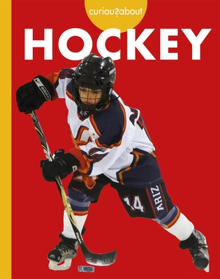 Curious about Hockey by Simons, Lisa M. Bolt