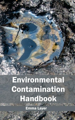 Environmental Contamination Handbook by Layer, Emma