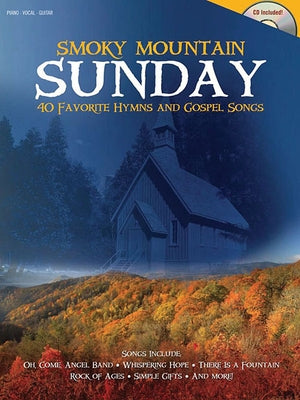 Smoky Mountain Sunday: 40 Favorite Hymns and Gospel Songs [With CD] by Hal Leonard Corp