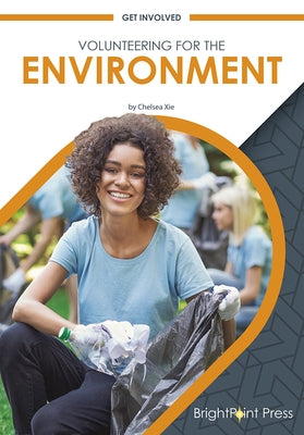 Volunteering for the Environment by Xie, Chelsea