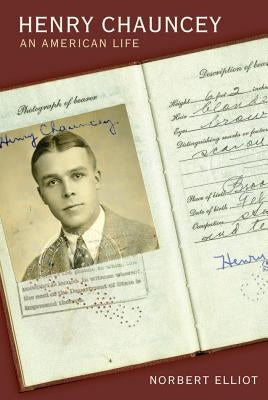 Henry Chauncey: An American Life by Sadovnik, Alan R.