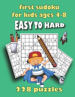 first sudoku for kids ages 4-8: 228 logic puzzles for kids easy to hard to Gradually Introduce Children to Sudoku and Grow Logic by Puzzles, Novekids