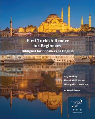 First Turkish Reader for Beginners: Bilingual for Speakers of English by Osman, Kemal