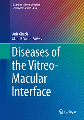 Diseases of the Vitreo-Macular Interface by Girach, Aniz