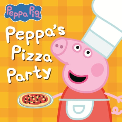 Peppa's Pizza Party by Potters, Rebecca