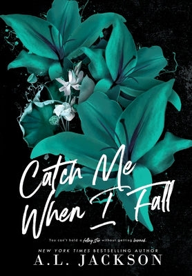 Catch Me When I Fall (Hardcover) by Jackson, A. L.