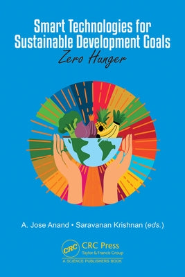 Smart Technologies for Sustainable Development Goals: Zero Hunger by Anand, A. Jose