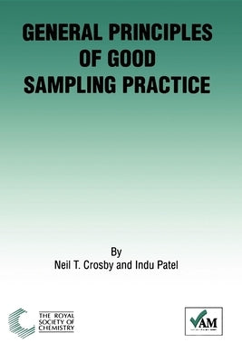 General Principles of Good Sampling Practice by Crosby, Neil T.