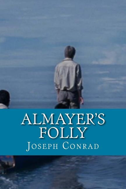 Almayer's Folly (English Edition) by Conrad, Joseph