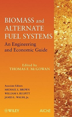 Biomass and Alternate Fuel Systems by McGowan, Thomas F.