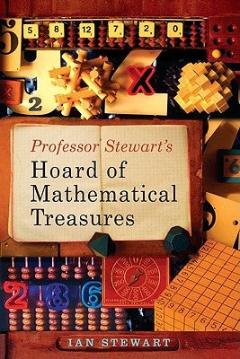 Professor Stewart's Hoard of Mathematical Treasures by Stewart, Ian