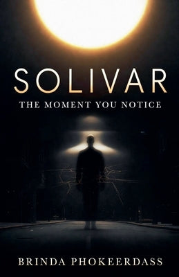Solivar: The Moment You Notice by Phokeerdass, Brinda