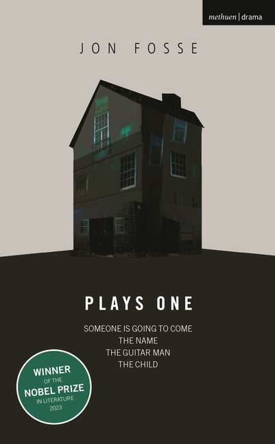 Fosse: Plays One: Someone Is Going to Come Home; The Name; The Guitar Man; The Child by Fosse, Jon