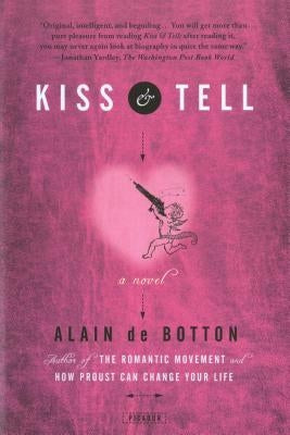 Kiss & Tell by de Botton, Alain