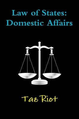 Law of States: Domestic Affairs by Riot, Taz
