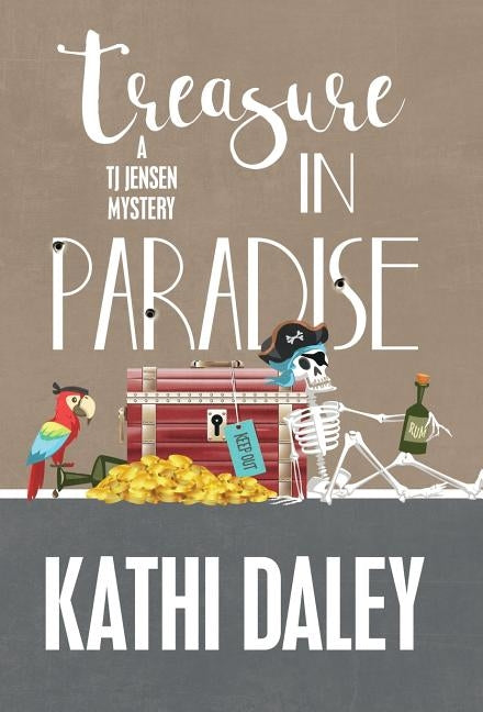 Treasure in Paradise by Daley, Kathi