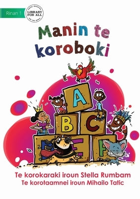 My Alphabet - Manin te koroboki (Te Kiribati) by Rumbam, Stella
