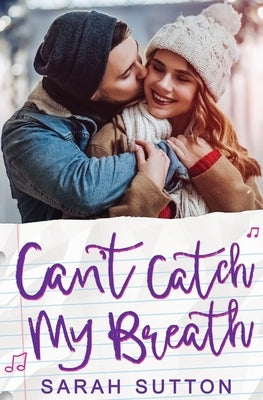 Can't Catch My Breath: A Standalone Romance by Sutton, Sarah