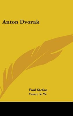 Anton Dvorak by Stefan, Paul