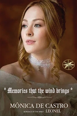 Memories that the wind brings by de Castro, Mônica