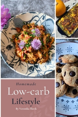 Homemade Low-carb Lifestyle by Slavik, Veronika