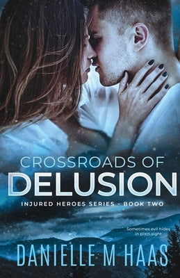 Crossroads of Delusion by Haas, Danielle M.