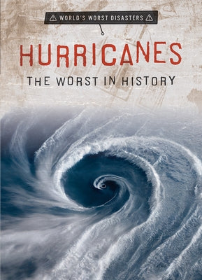 Hurricanes: The Worst in History by Vale, Jenna