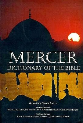 Mercer Dictionary of the Bible by Mills, Watson E.