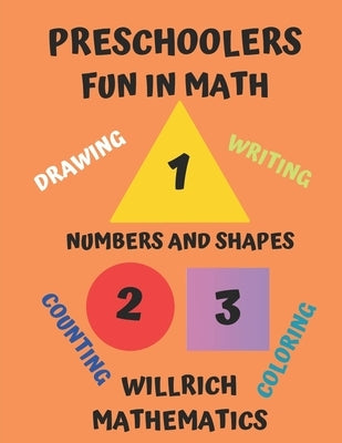 Preschoolers: Fun in Math! by Willrich, Candace
