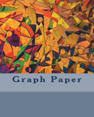 Graph Paper: 100 pages 8 x 10 graph paper for DIY projects by And More, Journals