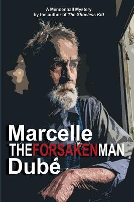 The Forsaken Man by Dube, Marcelle