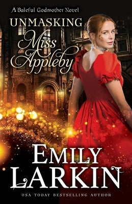 Unmasking Miss Appleby by Larkin, Emily