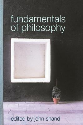 Fundamentals of Philosophy by Shand, John